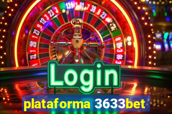 plataforma 3633bet